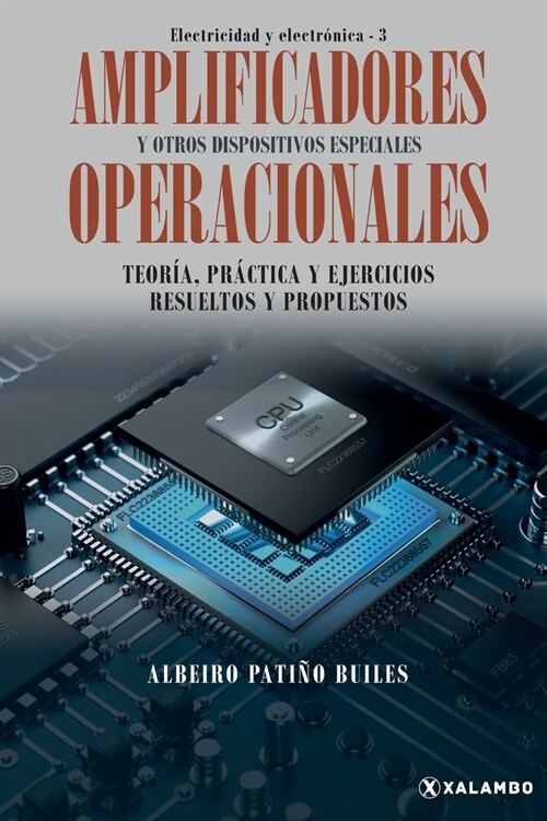 Amplificadores operacionales y otros dispositivos especiales: Teor?, pr?tica y ejercicios resueltos y propuestos (Paperback)