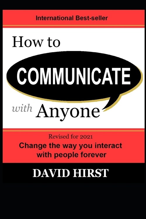 How to Communicate with Anyone: Change the way you interact with people forever (Paperback)