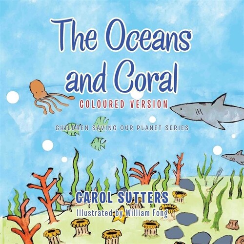 The Oceans and Coral: Coloured Version (Paperback)