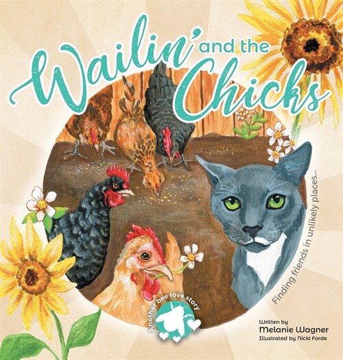 Wailin and the Chicks (Hardcover)