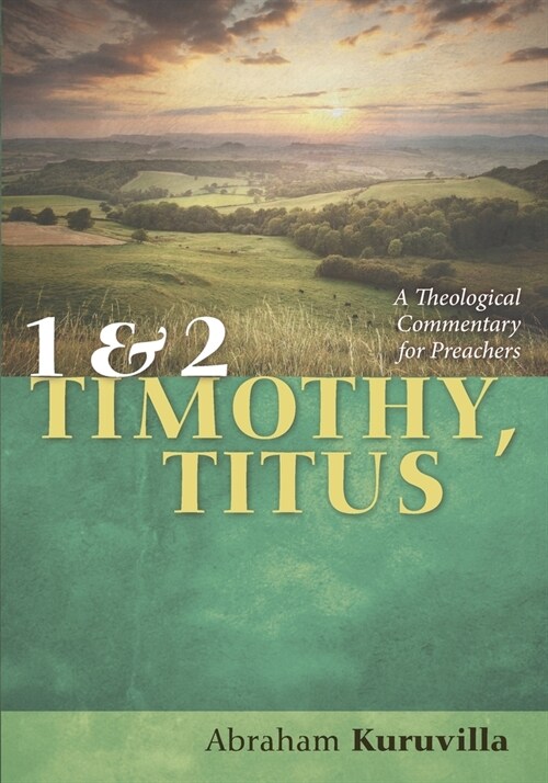 1 and 2 Timothy, Titus: A Theological Commentary for Preachers (Paperback)