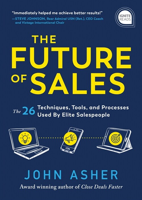 The Future of Sales: The 50+ Techniques, Tools, and Processes Used by Elite Salespeople (Hardcover)