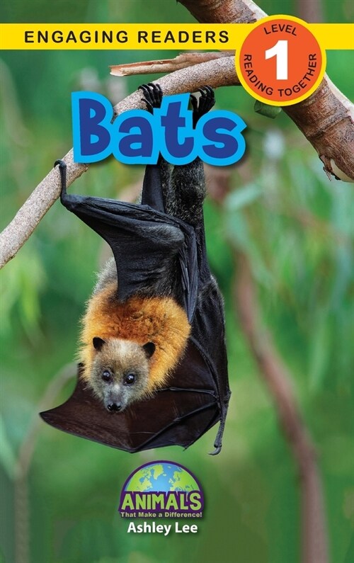 Bats: Animals That Make a Difference! (Engaging Readers, Level 1) (Hardcover)