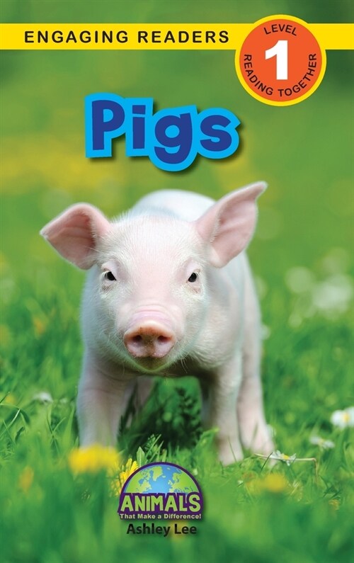Pigs: Animals That Make a Difference! (Engaging Readers, Level 1) (Hardcover)