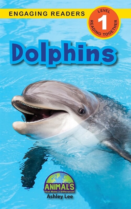 Dolphins: Animals That Make a Difference! (Engaging Readers, Level 1) (Hardcover)
