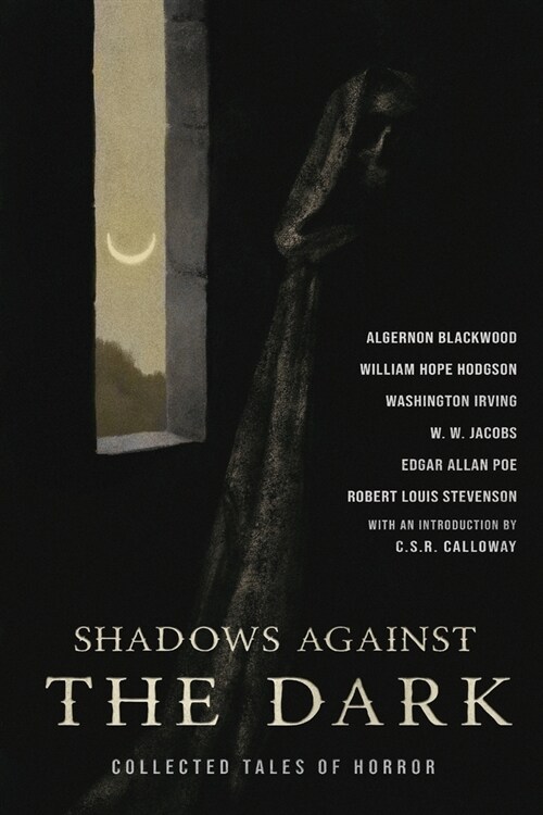The Turn of the Screw & Shadows Against the Dark: Collected Tales of Horror (Paperback)