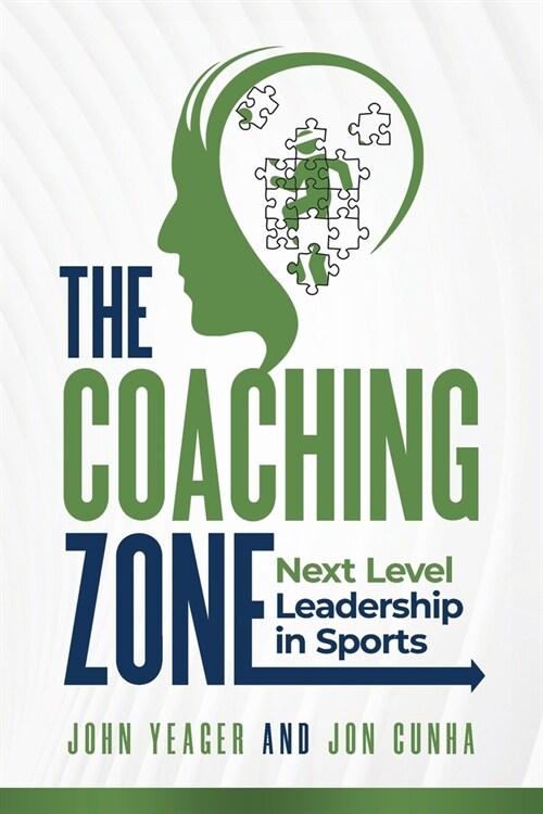 The Coaching Zone: Next Level Leadership in Sports (Paperback)