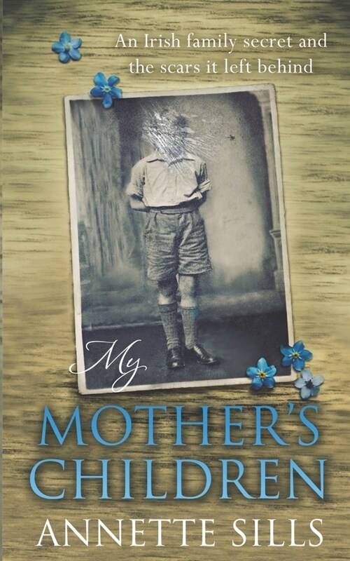 My Mothers Children: An Irish family secret and the scars it left behind. (Paperback)