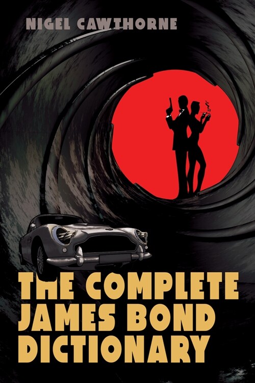 Complete James Bond Dictionary The (Hardcover)