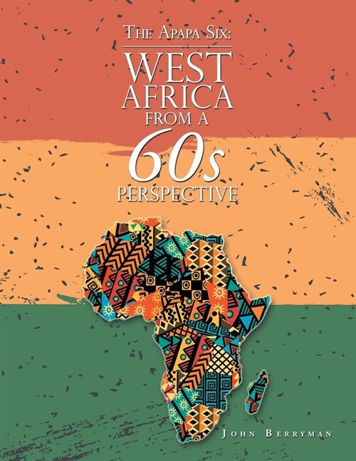 The Apapa Six: West Africa from a 60S Perspective (Paperback)