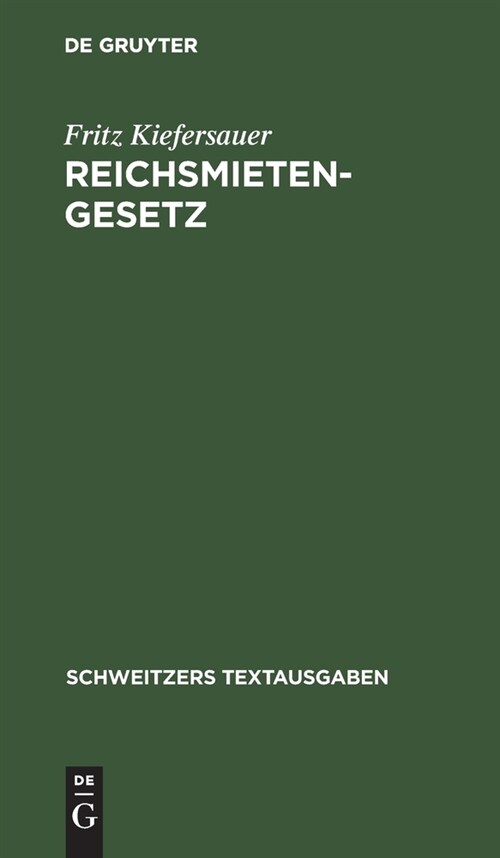 Reichsmietengesetz: Textausgabe Mit Einleitung Und Sachverzeichnis (Hardcover, 6, 6. Aufl., Repri)