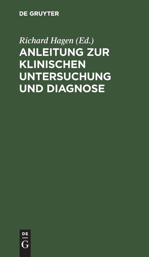 Anleitung Zur Klinischen Untersuchung Und Diagnose: Ein Leitfaden F? Angehende Kliniker (Hardcover, Reprint 2021)