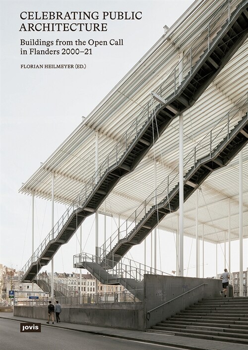 Celebrating Public Architecture: Buildings from the Open Call in Flanders 2000-2021 (Paperback)