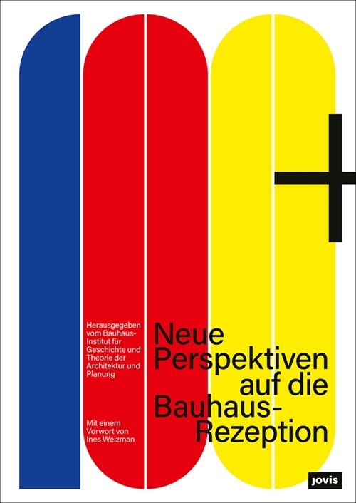 100+: Eine Kritische Betrachtung Von Bauhaus 100+ (Paperback)