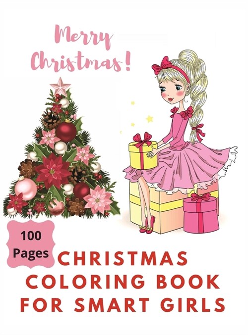 Merry Christmas Coloring Book for Smart Girls, 100 Pages (Hardcover)