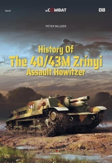 History of the 40/43m Zr?yi Assault Howitzer (Paperback)