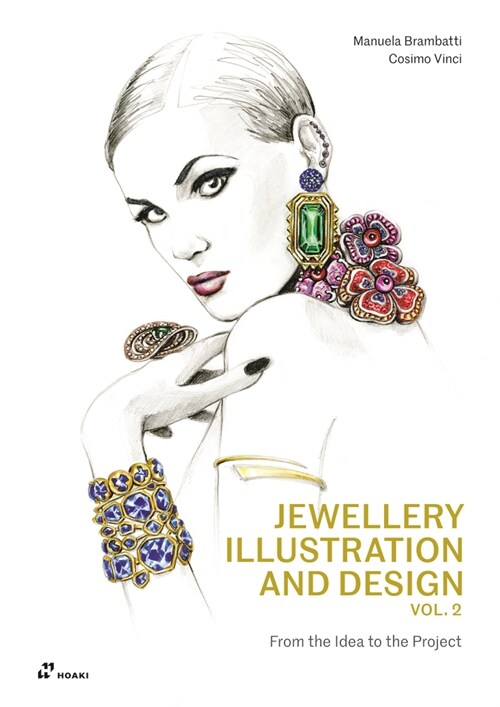 Jewellery Illustration and Design, Vol.2: From the Idea to the Project (Paperback)