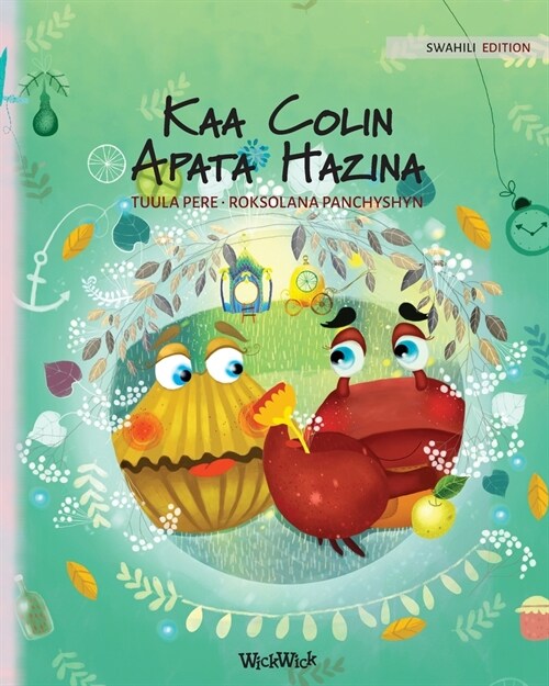 Kaa Colin Apata Hazina: Swahili Edition of Colin the Crab Finds a Treasure (Paperback, Softcover)