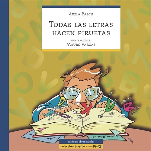 Todas Las Letras Hacen Piruetas: cuento infantil (Paperback)