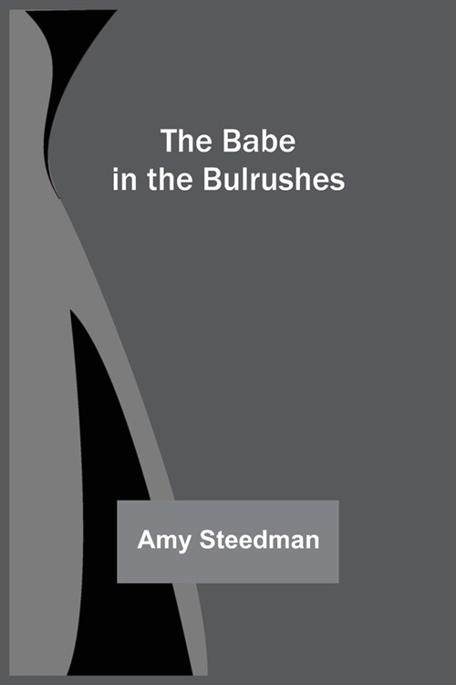 The Babe in the Bulrushes (Paperback)