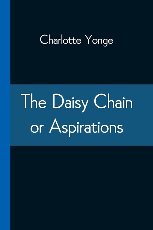 The Daisy Chain or Aspirations (Paperback)