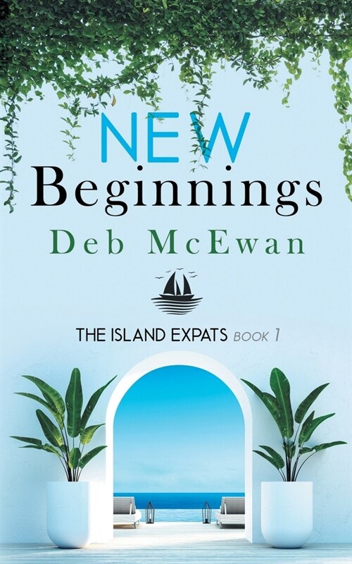 The Island Expats: Book 1: New Beginnings (Paperback)