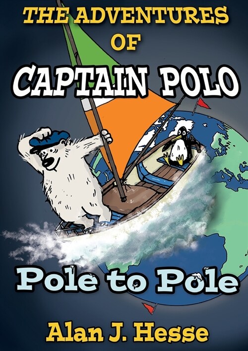 The Adventures of Captain Polo: Pole to Pole (Paperback)