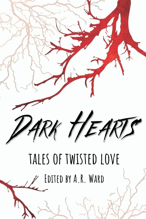 Dark Hearts : Tales of Twisted Love (Paperback)