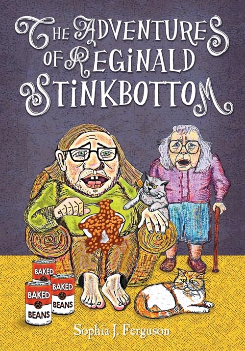 The Adventures of Reginald Stinkbottom: Funny Picture Books for 3-7 Year Olds (Paperback)