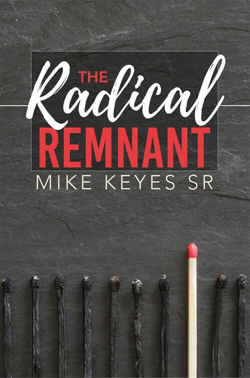 The Radical Remnant (Paperback)