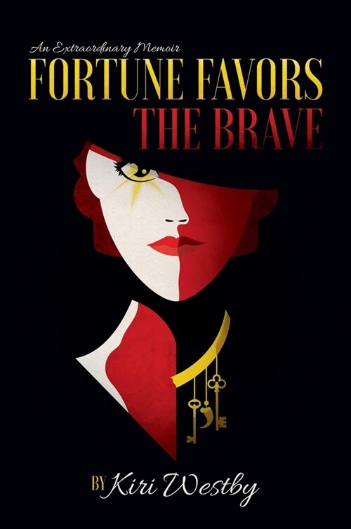 Fortune Favors the Brave: An Extraordinary Memoir (Hardcover)