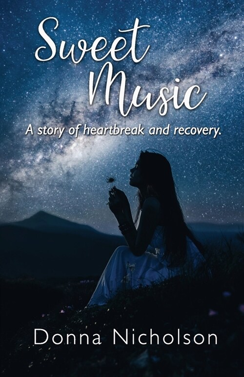 Sweet Music: A Story of Heartbreak and Recovery (Paperback)