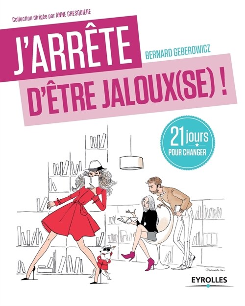 Jarr?e d?re jaloux (se): 21 jours pour changer (Paperback)