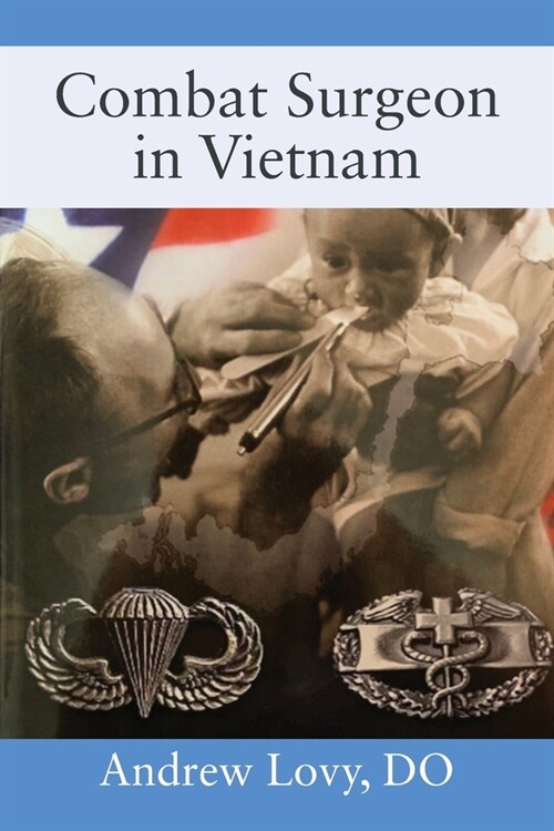 Combat Surgeon in Vietnam (Paperback)