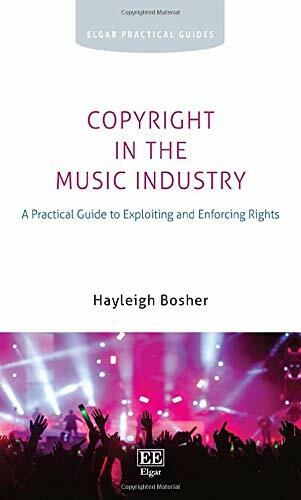 Copyright in the Music Industry : A Practical Guide to Exploiting and Enforcing Rights (Hardcover)