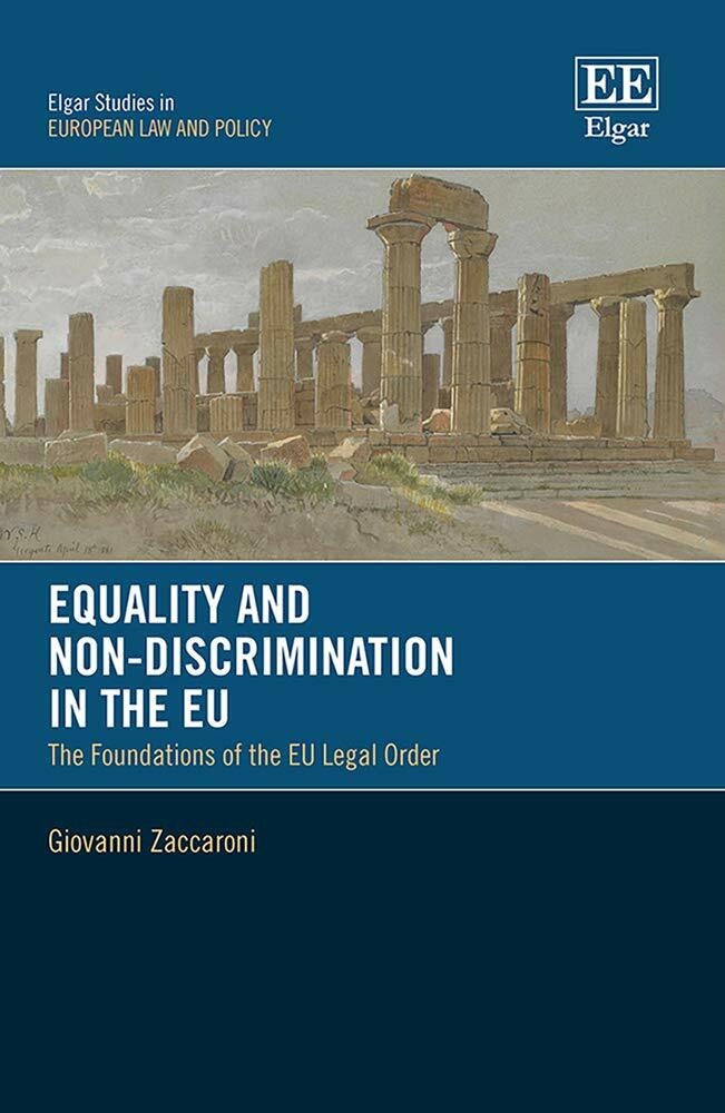 Equality and Non-Discrimination in the EU : The Foundations of the EU Legal Order (Hardcover)