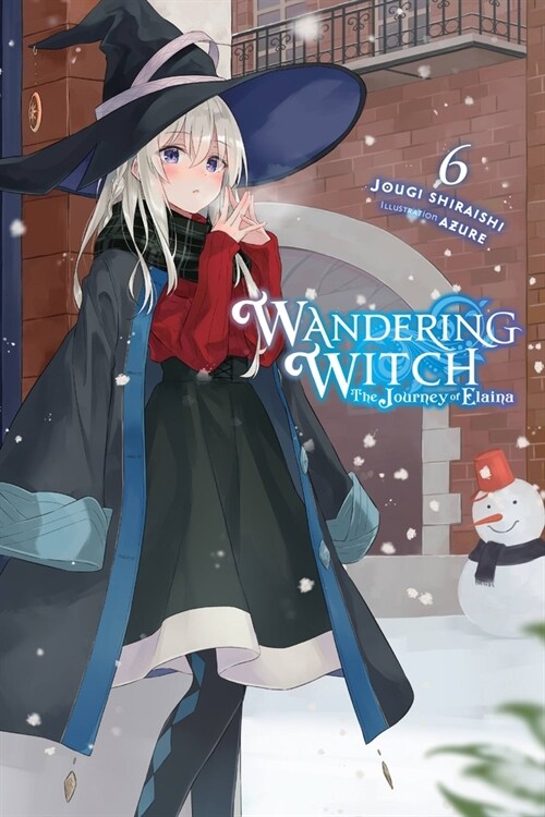 Wandering Witch: The Journey of Elaina, Vol. 6 (light novel) (Paperback)