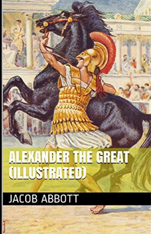 Alexander the great illustrated (Paperback)