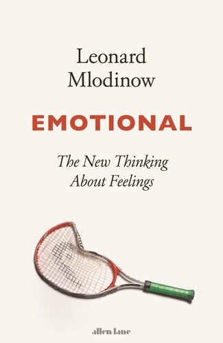 Emotional : The New Thinking About Feelings (Hardcover)