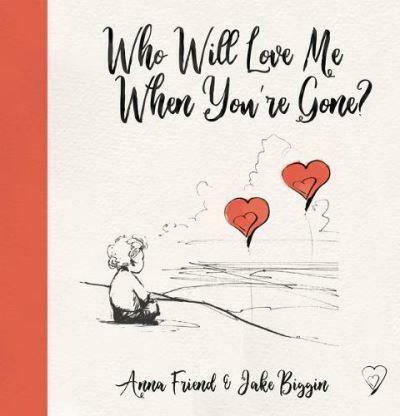 Who Will Love Me When Youre Gone? (Paperback)