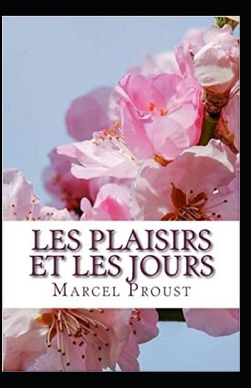 Les plaisirs et les jours Annote (Paperback)