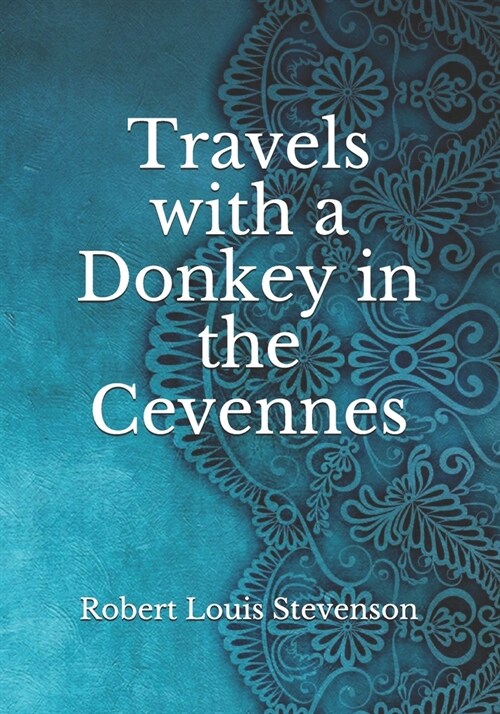 Travels with a Donkey in the Cevennes (Paperback)