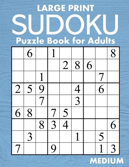 Large Print Medium Sudoku Puzzle Book for Adults: 100 Easy-to-Read (58pt font) Puzzles - Gift for Puzzle Lovers with Low Vision (Paperback)