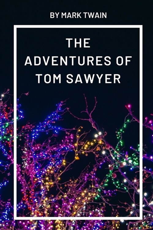 The Adventures of Tom Sawyer by Mark Twain (Paperback)