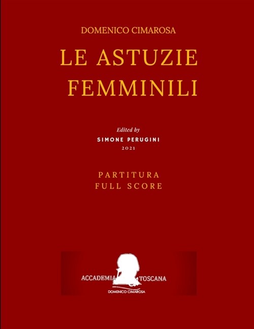 Cimarosa: Le astuzie femminili: (Partitura - Full Score) (Paperback)