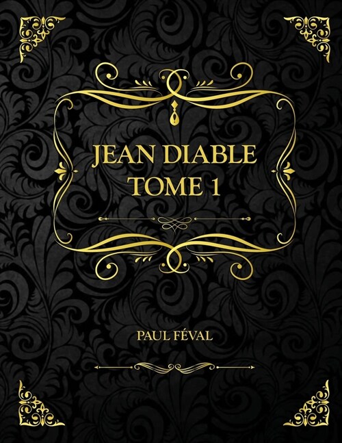 Jean Diable - Tome 1: Edition Collector - Paul F?al (Paperback)