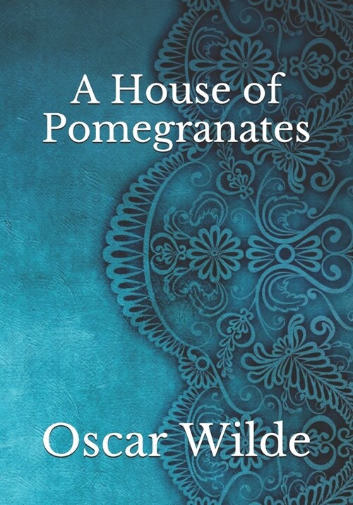 A House of Pomegranates (Paperback)