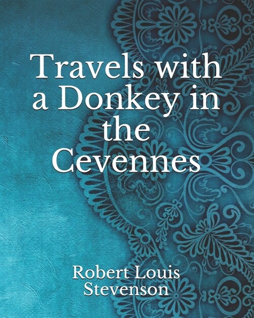 Travels with a Donkey in the Cevennes (Paperback)