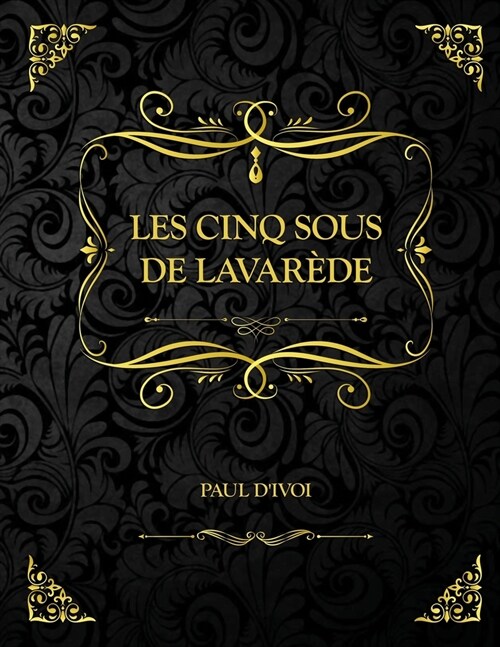 Les Cinq sous de Lavar?e: Edition Collector - Paul dIvoi (Paperback)