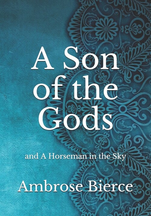 A Son of the Gods: And A Horseman in the Sky (Paperback)